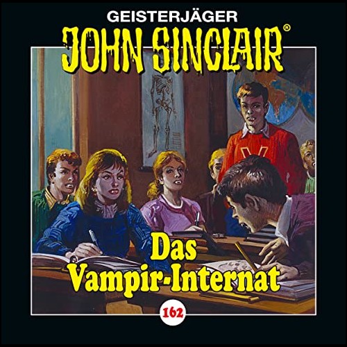 John Sinclair (162) Das Vampir-Internat - Lbbe Audio 2023