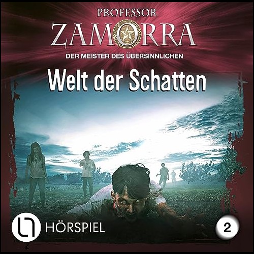 Professor Zamorra (2) Welt der Schatten (Wolfgang Hohlbein) Lbbe Audio 2023